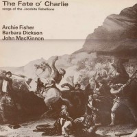 Purchase Archie Fisher - The Fate O' Charlie (With Barbara Dickson) (Vinyl)
