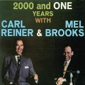 Buy Carl Reiner & Mel Brooks - 2000 And One Years With Carl Reiner & Mel Brooks (Vinyl) Mp3 Download