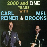 Purchase Carl Reiner & Mel Brooks - 2000 And One Years With Carl Reiner & Mel Brooks (Vinyl)