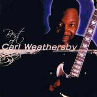 Purchase Carl Weathersby - Best Of
