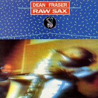 Purchase Dean Fraser - Raw Sax (Vinyl)