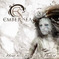 Purchase Ember Sea - How To Tame A Heart