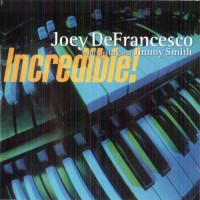 Purchase Joey DeFrancesco - Incredible! (With Jimmy Smith)