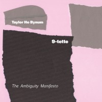 Purchase Taylor Ho Bynum 9-Tette - The Ambiguity Manifesto