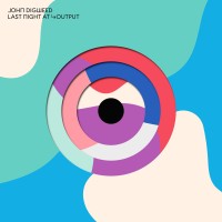 Purchase VA - John Digweed: Last Night At Output