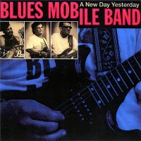 Purchase Blues Mobile Band - A New Day Yesterday