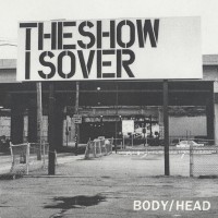 Purchase Body/Head - The Show Is Over (VLS)