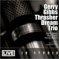 Buy Gerry Gibbs Thrasher Dream Trio - Live In Studio Mp3 Download