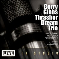 Purchase Gerry Gibbs Thrasher Dream Trio - Live In Studio