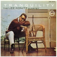 Purchase The Lee Konitz Quartet - Tranquility (Vinyl)