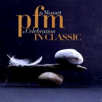 Purchase Premiata Forneria Marconi - Pfm In Classic: Da Mozart A Celebration CD1