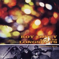 Purchase Roy Loney - Full Grown Head (With The Longshots)