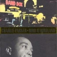 Purchase Charlie Parker - Bird At Birdland CD1