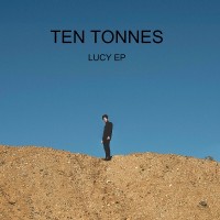 Purchase Ten Tonnes - Lucy (EP)