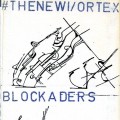 Buy The New Blockaders - The New Vortex Blockaders Campaign (Vinyl) Mp3 Download