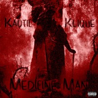 Purchase Kaotic Klique - Medicine Man