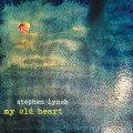 Buy Stephen Lynch - My Old Heart Mp3 Download