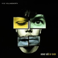 Purchase Kyle Hollingsworth - Never Odd Or Even