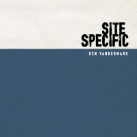 Purchase Ken Vandermark - Site Specific: House & Cavern CD1