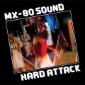 Buy Mx-80 Sound - Hard Attack (Remastered 2013) CD1 Mp3 Download