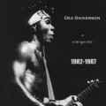 Buy Dez Dickerson - A Retrospective 1982-1987 CD1 Mp3 Download