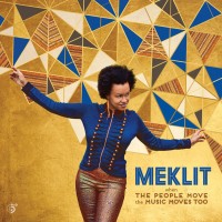 Purchase Meklit - When The People Move, The Music Moves Too