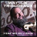 Buy Waylon Thibodeaux - Here We Go Again Mp3 Download