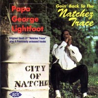 Purchase Papa Lightfoot - Goin' Back To The Natchez Trace