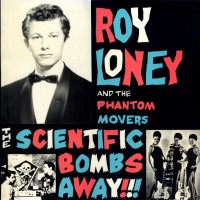 Purchase Roy Loney & The Phantom Movers - The Scientific Bombs Away!!! (Vinyl)