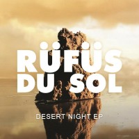 Purchase Rüfüs Du Sol - Desert Night (EP)