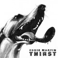 Buy Eddie Martin - Thirst Mp3 Download