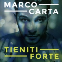 Purchase Marco Carta - Tieniti Forte