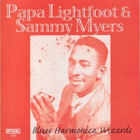 Purchase Papa Lightfoot & Sammy Myers - Blues Harmonica Wizards
