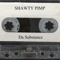 Purchase Shawty Pimp - Da Substance