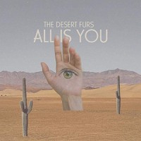 Purchase The Desert Furs - All Is You