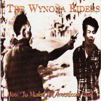 Purchase Wynona Riders - How To Make An American Quit