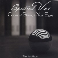 Purchase Spatial Vox - Cause Of Shining In Your Eyes