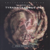 Purchase Steve Peregrine Took - The Missing Link To Tyrannosaurus Rex