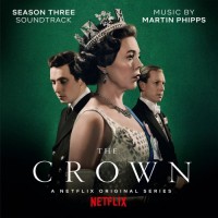 Purchase Martin Phipps - The Crown: Season Three (Soundtrack From The Netflix Original Series)