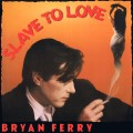 Buy Bryan Ferry - Slave To Love (CDS) Mp3 Download