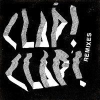 Purchase Clap! Clap! - Remixes