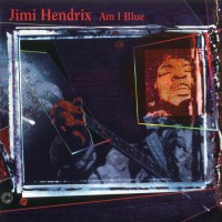Purchase Jimi Hendrix - Am I Blue CD1