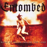 Purchase Entombed - Sons Of Satan Praise The Lord CD2