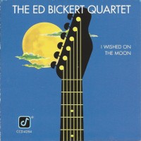 Purchase The Ed Bickert Quartet - I Wished On The Moon