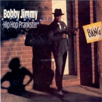 Purchase Bobby Jimmy & The Critters - Hip Hop Prankster