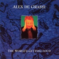 Purchase Alex De Grassi - The World's Getting Loud