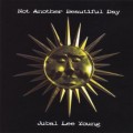 Buy Jubal Lee Young - Not Another Beautiful Day Mp3 Download