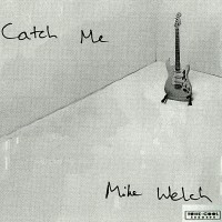 Purchase Monster Mike Welch - Catch Me