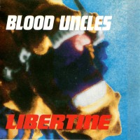 Purchase The Blood Uncles - Libertine