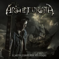 Purchase Aria Infuriata - El Metal Corre Por Mis Venas